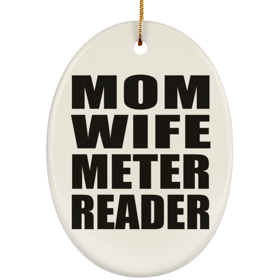 Mom Wife Meter Reader - Oval Ornament