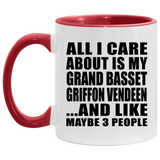 All I Care About Is My Grand Basset Griffon Vendeen - 11oz Accent Mug Red