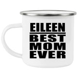 Eileen Best Mom Ever - 12oz Camping Mug