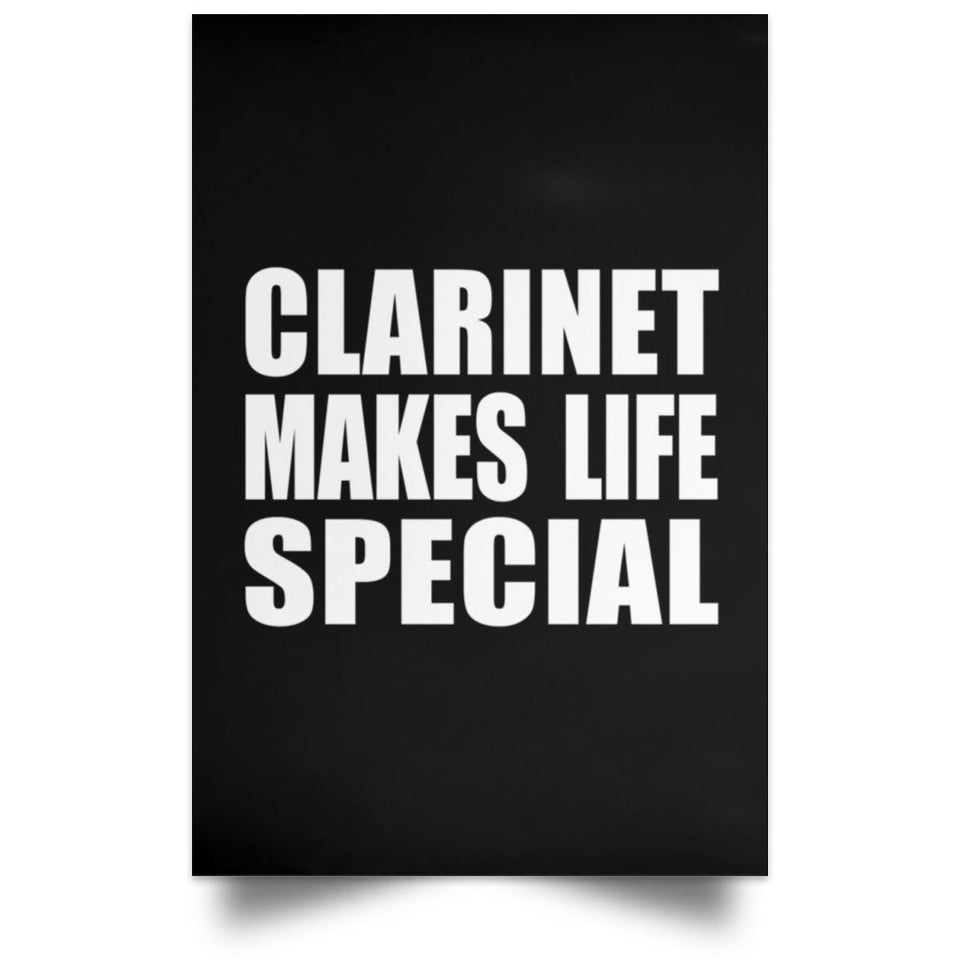 Clarinet Makes Life Special - Poster Portrait
