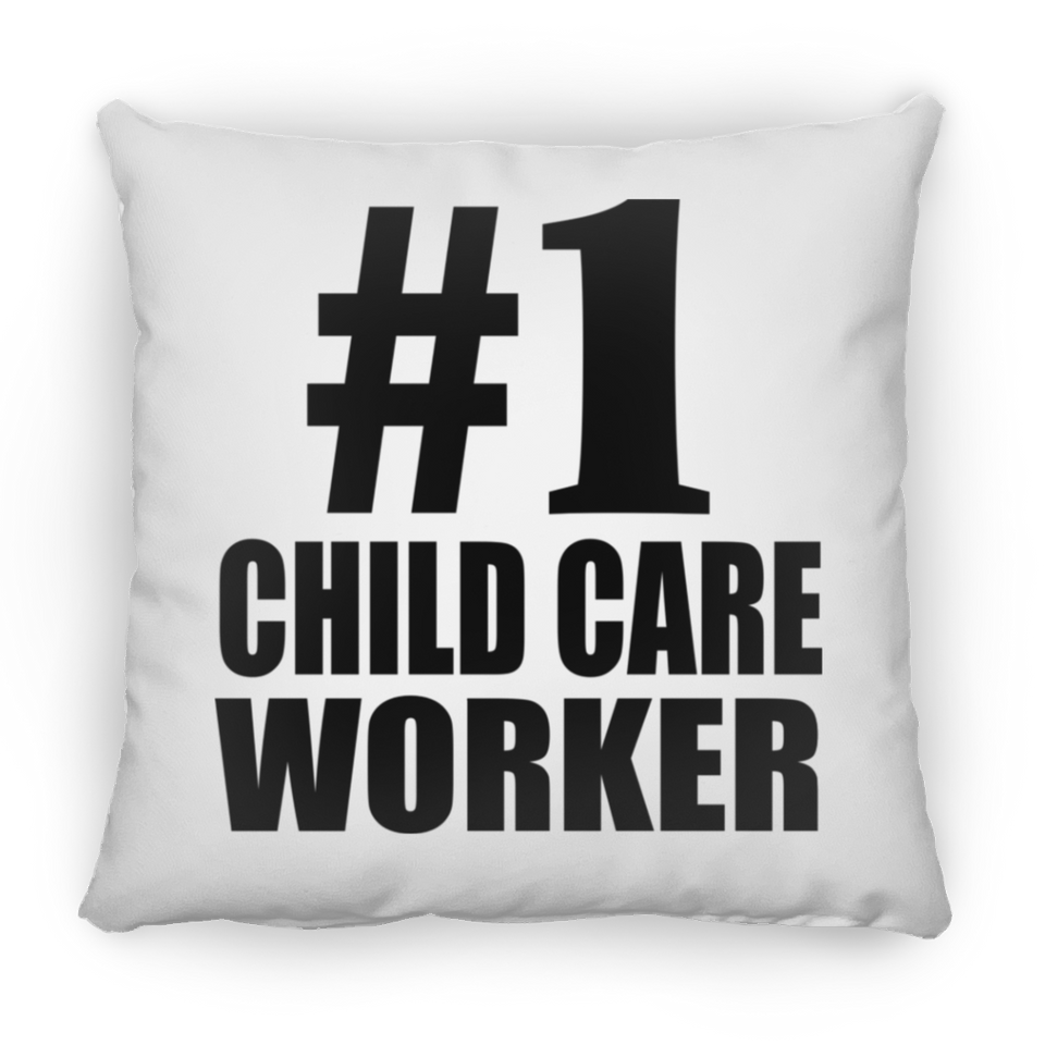 Number One #1 Child Care Worker - Throw Pillow