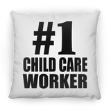 Number One #1 Child Care Worker - Throw Pillow