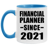 Financial Planner Since 2021 - 11oz Accent Mug Blue