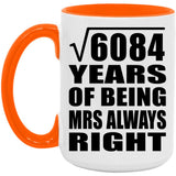 78th Anniversary Square Root of 6084 Years Mrs Always Right - 15oz Accent Mug Orange
