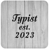 Typist Established Est. 2023 - Drink Coaster F