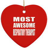 Most Awesome Respiratory Therapist - Heart Ornament