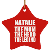 Natalie The Mom The Hero The Legend - Star Ornament