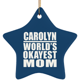 Carolyn World's Okayest Mom - Star Ornament