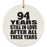 94th Anniversary 94 Years Still In Love After These Years - Circle Ornament