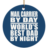 Mail Carrier By Day World's Best Dad By Night - Circle Ornament