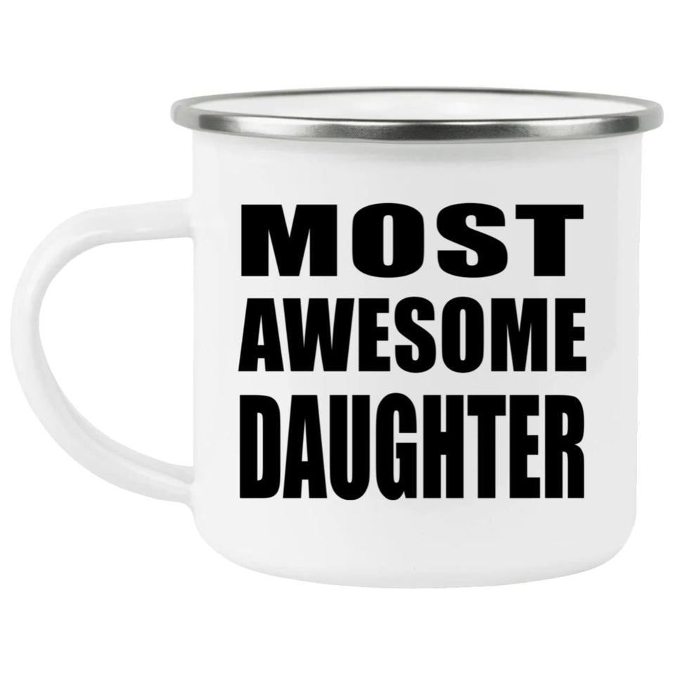 Most Awesome Daughter - 12oz Camping Mug