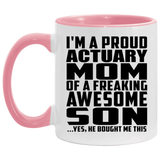 Proud Actuary Mom Of Awesome Son - 11oz Accent Mug Pink