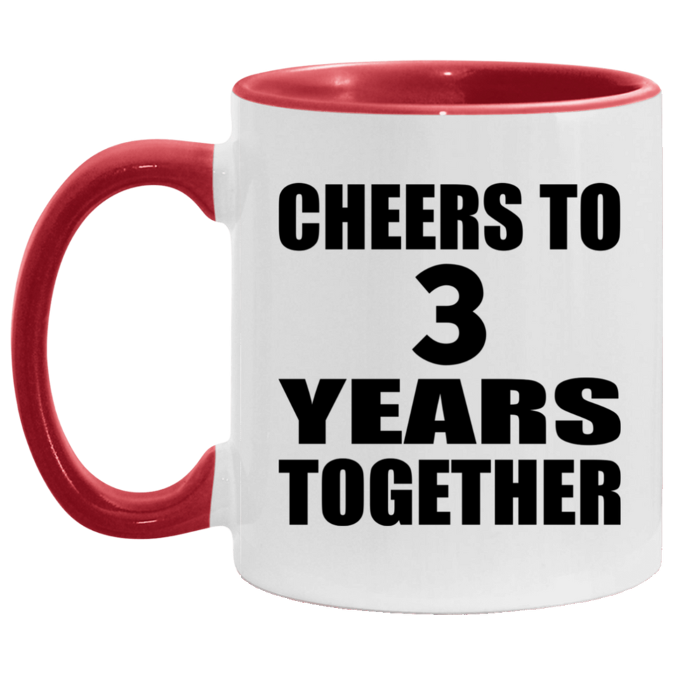 3rd Anniversary Cheers To 3 Years Together - 11oz Accent Mug Red