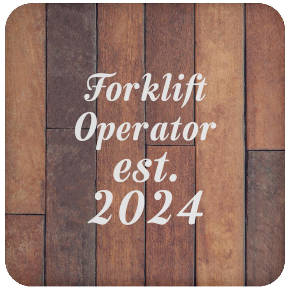 Forklift Operator Established Est. 2024 - Drink Coaster E