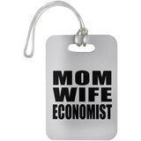 Mom Wife Economist - Luggage Bag Tag