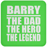 Barry The Dad The Hero The Legend - Drink Coaster