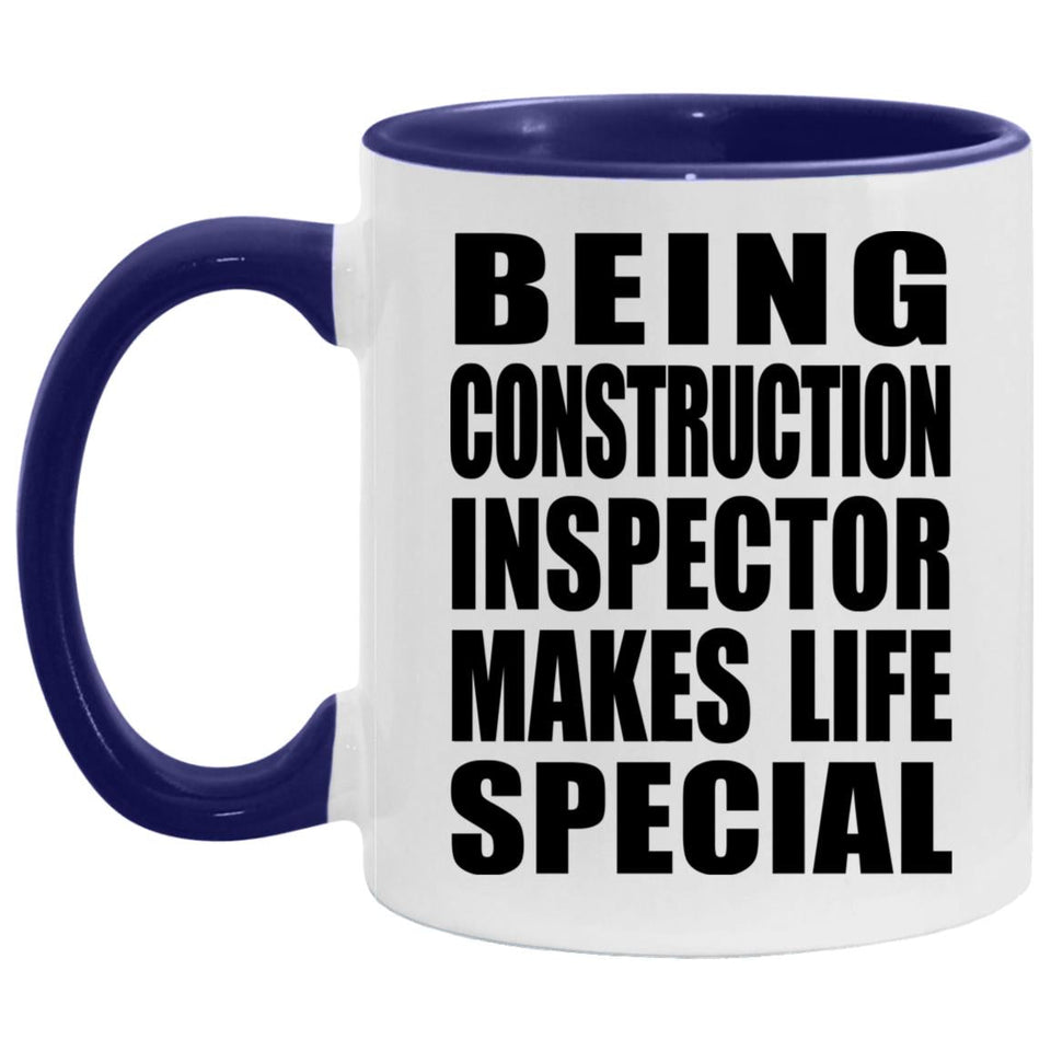 Being Construction Inspector Makes Life Special - 11oz Accent Mug Purple