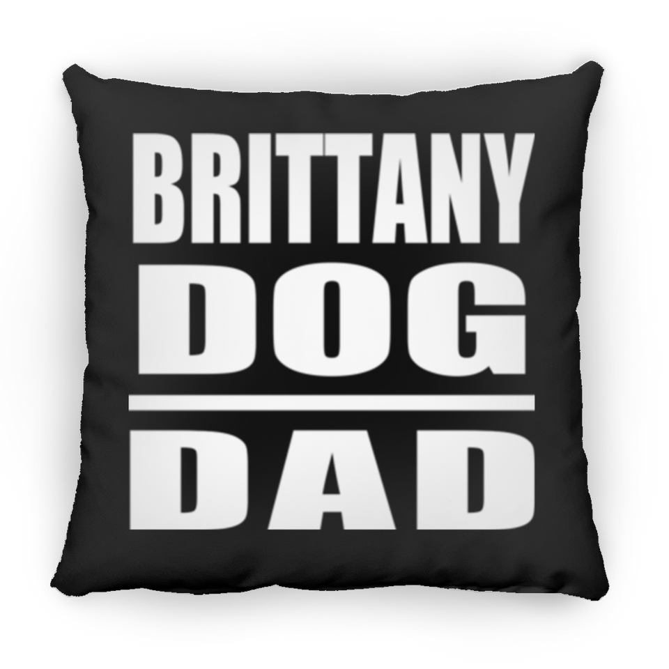 Brittany Dog Dad - Throw Pillow Black