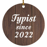 Typist Since 2022 - Circle Ornament D