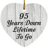95th Anniversary 95 Years Down Lifetime To Go - Heart Ornament F