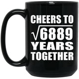 83rd Anniversary Cheers To Square Root of 6889 Years Together - 15oz Coffee Mug Black