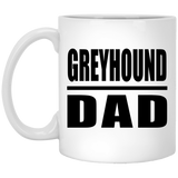 Greyhound Dad - 11oz Coffee Mug