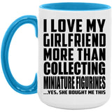 I Love My Girlfriend More Than Collecting Miniature Figurines - 15oz Accent Mug Blue