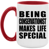 Being Conservationist Makes Life Special - 15oz Accent Mug Red