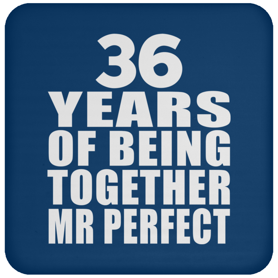 36th Anniversary 36 Years Of Being Mr Perfect - Drink Coaster