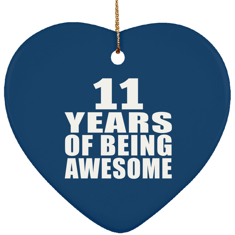 11th Birthday 11 Years Of Being Awesome - Heart Ornament