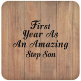 First Year As An Amazing Step Son - Drink Coaster C