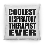 Coolest Respiratory Therapist Ever - Throw Pillow