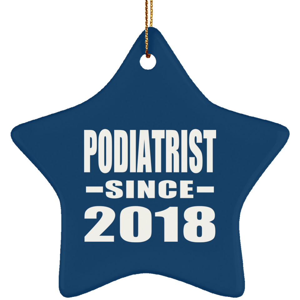 Podiatrist Since 2018 - Star Ornament
