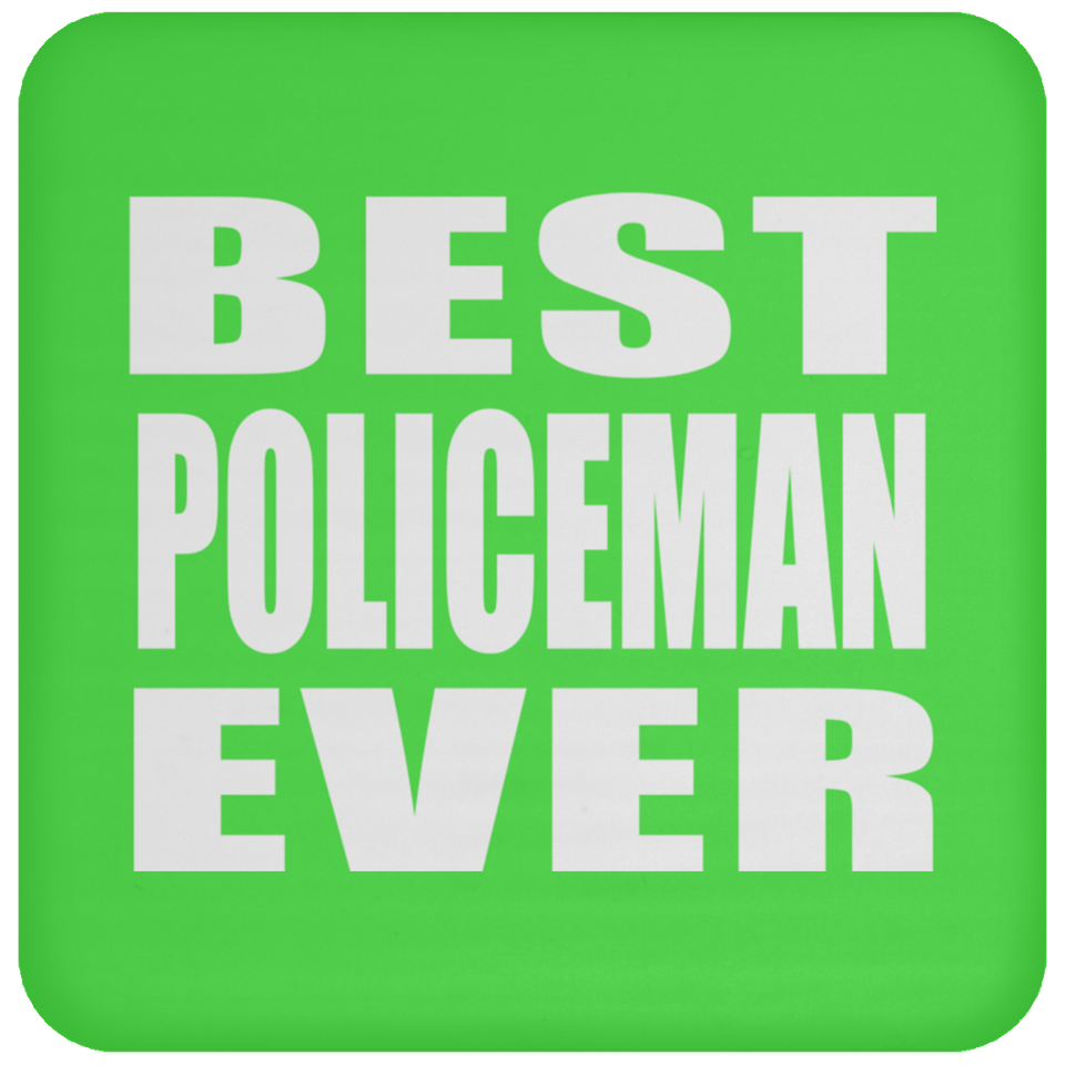 Best Policeman Ever - Drink Coaster