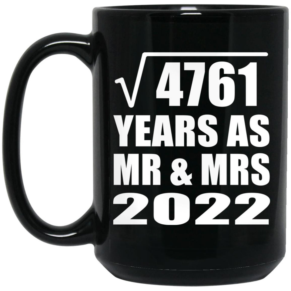 69th Anniversary Square Root of 4761 Years As Mr & Mrs 2022 - 15oz Coffee Mug Black