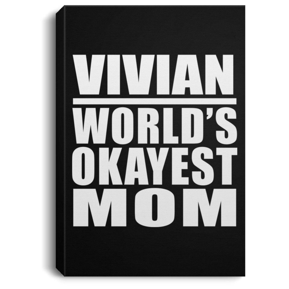 Vivian World's Okayest Mom - Canvas Portrait