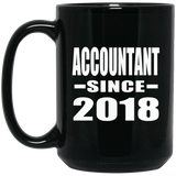 Accountant Since 2018 - 15 Oz Coffee Mug Black