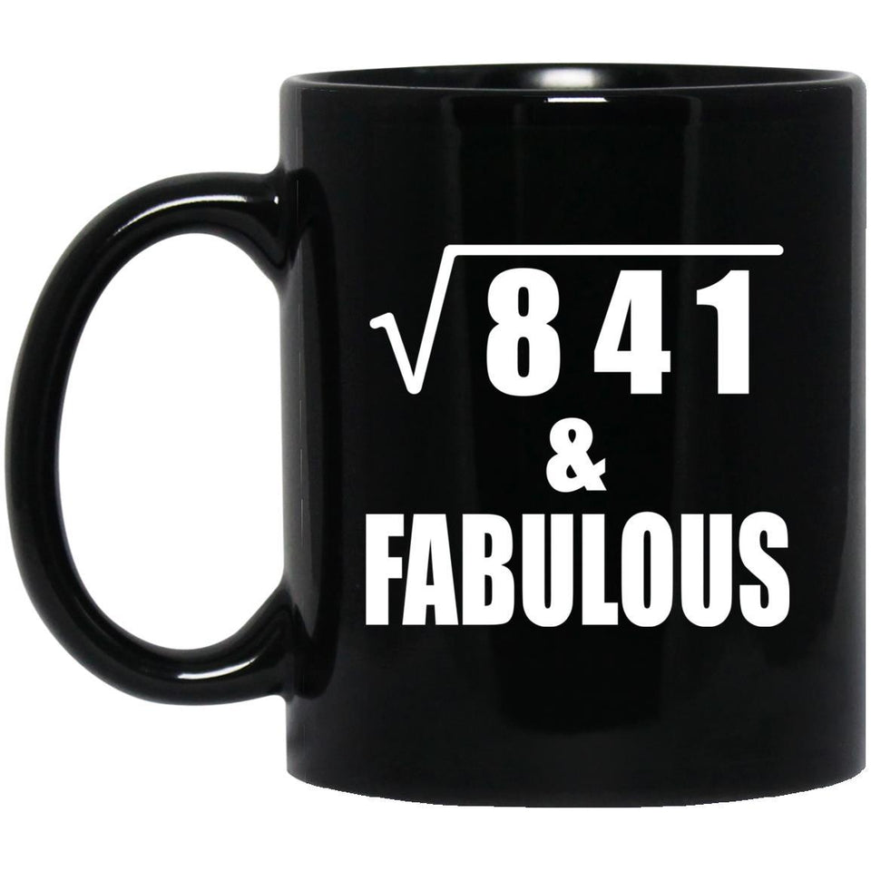 29th Birthday Square Root of 841 & Fabulous - 11oz Coffee Mug Black