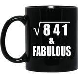 29th Birthday Square Root of 841 & Fabulous - 11oz Coffee Mug Black