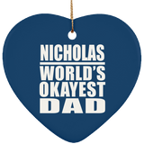 Nicholas World's Okayest Dad - Heart Ornament