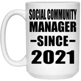 Social Community Manager Since 2021 - 15oz Coffee Mug