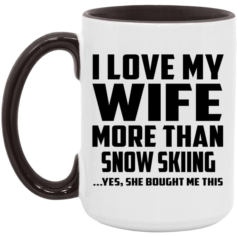 I Love My Wife More Than Snow Skiing - 15oz Accent Mug Black