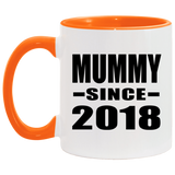 Mummy Since 2018 - 11oz Accent Mug Orange