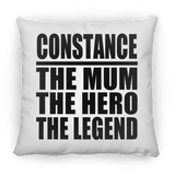 Constance The Mum The Hero The Legend - Throw Pillow