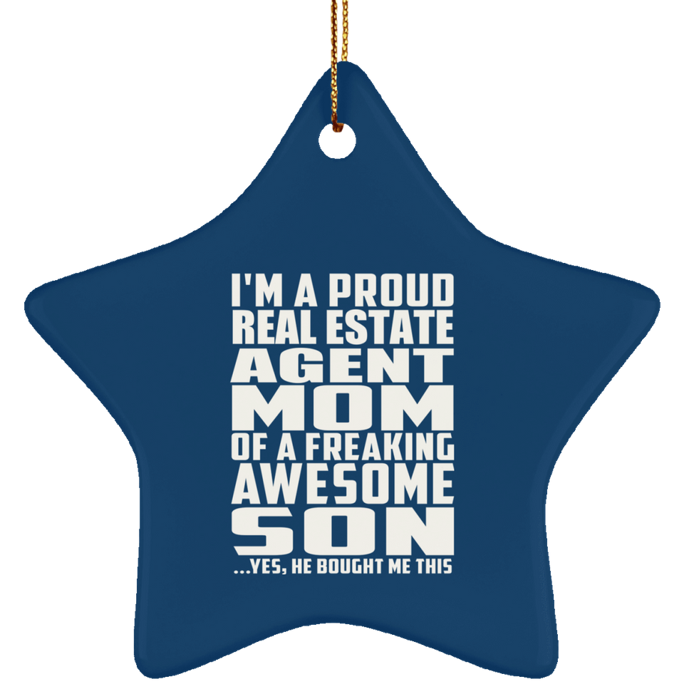 Proud Real Estate Agent Mom Of Awesome Son - Star Ornament