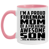 Proud Fireman Mom Of Awesome Son - 11oz Accent Mug Pink