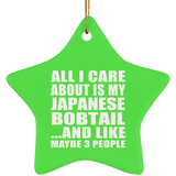 All I Care About Is My Japanese Bobtail - Star Ornament