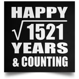Happy 39th Anniversary Square Root of 1521 Years & Counting - Poster Square