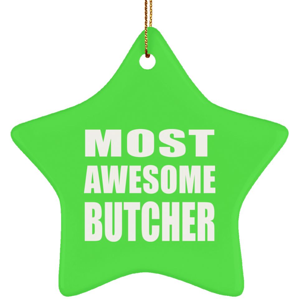Most Awesome Butcher - Star Ornament