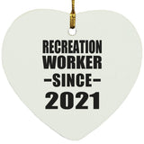 Recreation Worker Since 2021 - Heart Ornament